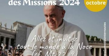 MESSAGE DU PAPE FRANÇOIS POUR LA 48e JOURNEE MONDIALE DES MISSIONS 2024